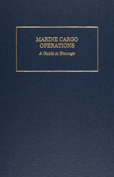 Marine Cargo Operations: A Guide to Stowage, 4th Edition 2011